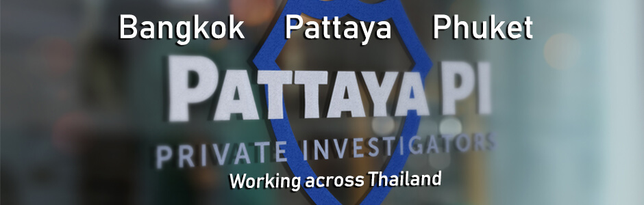 Investigators in Bangkok, Pattaya and Phuket